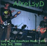 AiXeLsyD - Live at the American Music Café - July 3rd, 2000