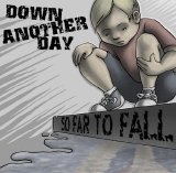 Down Another Day - So Far to Fall