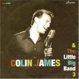 Colin James - Little Big Band 3