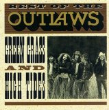 The Outlaws - Best Of The Outlaws ... Green Grass & High Tides