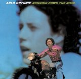Guthrie, Arlo - Running Down The Road