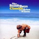The Beach Boys - Classics (selected by Brian Wilson)