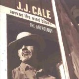 J.J. Cale - Anyway The Wind Blows CD2