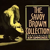 Savoy Brown - The Savoy Brown Collection featuring Kim Simmonds