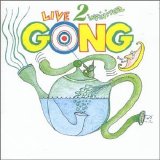 GONG - 2000; Live 2 Infinitea