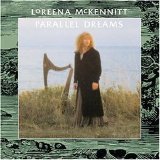 Loreena McKENNITT - 1989: Parallel Dreams