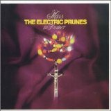 The ELECTRIC PRUNES - 1967: Mass In F Minor