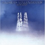 Andreas VOLLENWEIDER - 1984: White Winds (Seeker's Journey)