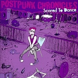 Various artists - Post Punk Chronicles : Scared To Dance