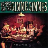 Me First & The Gimme Gimmes - Are A Drag