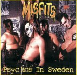 The Misfits - Psychos in Sweden
