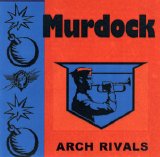 Murdock - Arch Rivals