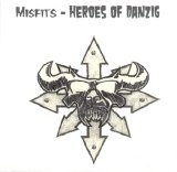 The Misfits - Heroes of Danzig