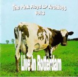 Pink Floyd - Live In Rotterdam (LP Archives Vol. 3) (PR CDR 03)