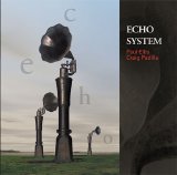Paul Ellis & Craig Padilla - Echo system