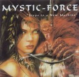 Mystic-Force - Steps To A New Machine