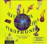Various artists - Gravikords, Whirlies & Pyrophones: Experimental Musical Instruments