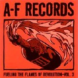 Various artists - A-F Records - Fueling The Flames Of Revolution - Vol. 3