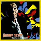 Jimmy Scott - Holding Back The Years