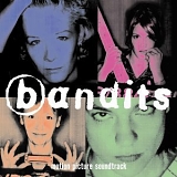 Bandits - Original Soundtrack