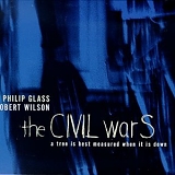 Philip Glass - the CIVIL warS