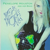 Penelope Houston - The Whole World