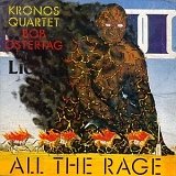 Kronos Quartet - All The Rage
