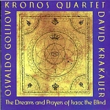 Kronos Quartet - The Dreams and Prayers of Isaac the Blind