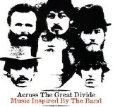 Various artists - Uncut 2005.04 - Across The Great Divide - Music inspired by The Band