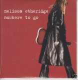Melissa Etheridge - Nowhere To Go (Single)