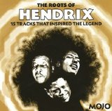 Various artists - Mojo 2005.12 - The Roots of Hendrix - 15 Tracks that inspired the Legend