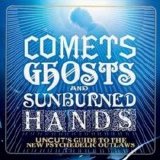 Various artists - Uncut 2007.01 - Comets Ghosts And Sunburned Hands: Uncut's Guide To The New Psychedelic Outlaws