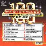 Various artists - 100 Masterpieces Volume 9 - The Top 10 of Classical Music (1877-1893)