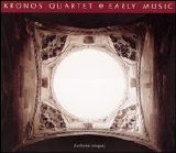 Kronos Quartet - Early Music (Lachrymae AntiquÃ¦)