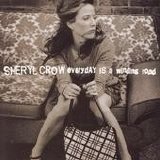 Sheryl Crow - Everyday Is A Winding Road (CD Single)