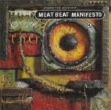 Meat Beat Manifesto - Storm The Studio