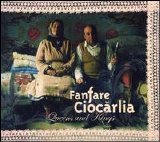 Fanfare Ciocarlia - Queens and Kings