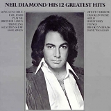 Neil Diamond - Neil Diamond - His 12 Greatest Hits