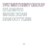 Pat Metheny - Pat Metheny Group