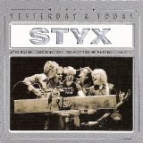 Styx - Yesterday & Today