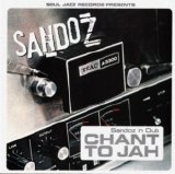 Sandoz - Sandoz In Dub: Chant To Jah