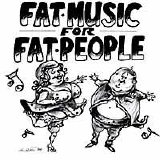 Various artists - Fat Music For Fat People