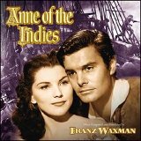 Franz Waxman - Anne of the Indies