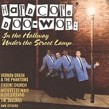 Various artists - Hardcore Doo Wop: In The Hallway