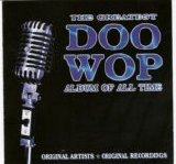 Various artists - The Greatest Doo Wop Album Of All Time