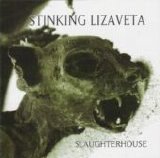 Stinking Lizaveta - Slaughterhouse