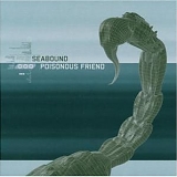 Seabound - Poisonous Friend EP