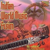 Re-Orient - Indian World Music Fusion