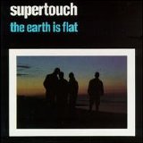 Supertouch - The Earth is Flat