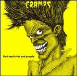 The Cramps - Bad Music for Bad People